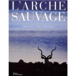 L'arche sauvage par Michel Denis-Huot L'arche sauvage par Michel Denis-Huot